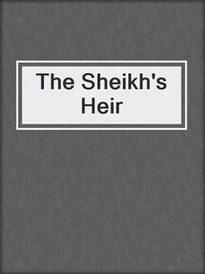 cover image of The Sheikh's Heir