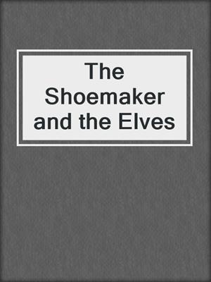 The Shoemaker and the Elves