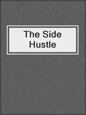 cover image of The Side Hustle
