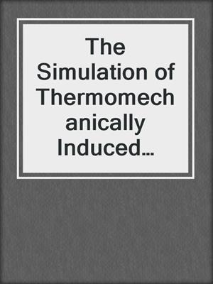 The Simulation of Thermomechanically Induced Stress in Plastic Encapsulated IC Packages