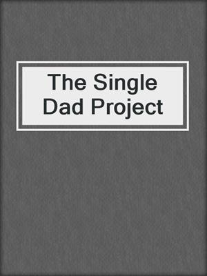 cover image of The Single Dad Project