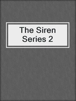 cover image of The Siren Series 2