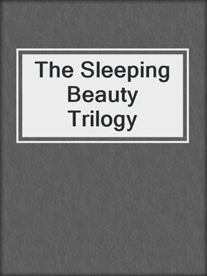 The Sleeping Beauty Trilogy