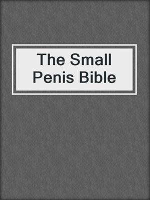 cover image of The Small Penis Bible