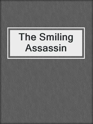 cover image of The Smiling Assassin