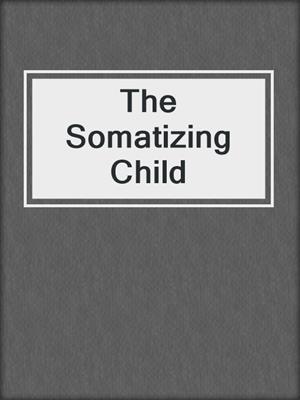 The Somatizing Child
