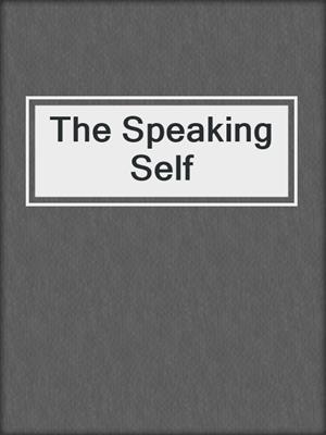 The Speaking Self