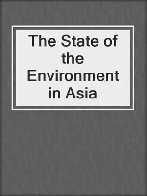 The State of the Environment in Asia