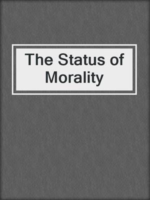 The Status of Morality