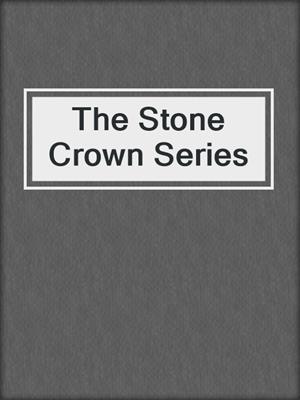 The Stone Crown Series
