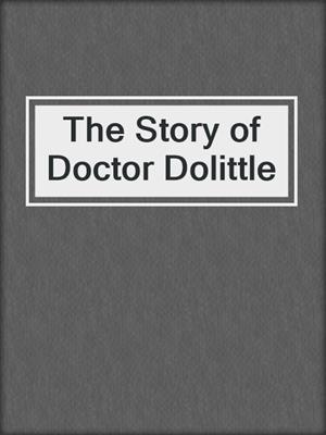 The Story of Doctor Dolittle