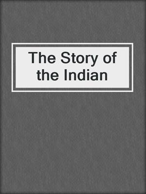 The Story of the Indian