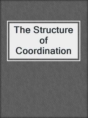 The Structure of Coordination