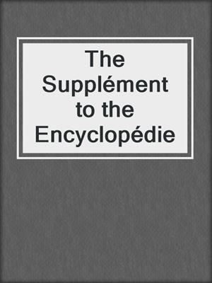 The Supplément to the Encyclopédie