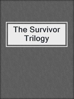 cover image of The Survivor Trilogy