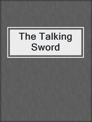 cover image of The Talking Sword
