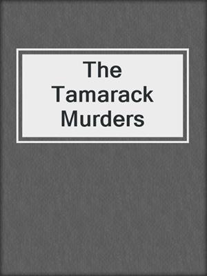 The Tamarack Murders
