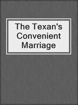 The Texan's Convenient Marriage