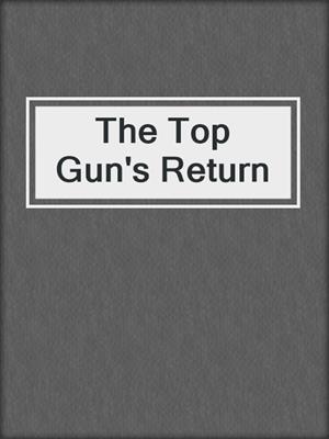 cover image of The Top Gun's Return