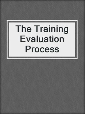 The Training Evaluation Process
