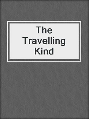 The Travelling Kind