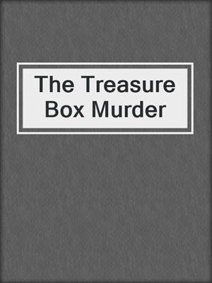 cover image of The Treasure Box Murder