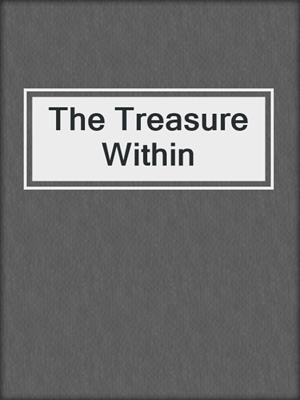 cover image of The Treasure Within