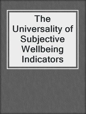 The Universality of Subjective Wellbeing Indicators
