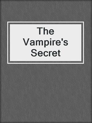 cover image of The Vampire's Secret