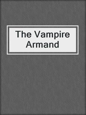 cover image of The Vampire Armand