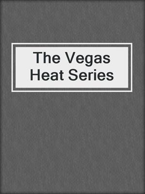 cover image of The Vegas Heat Series