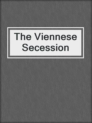 cover image of The Viennese Secession