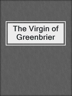 The Virgin of Greenbrier