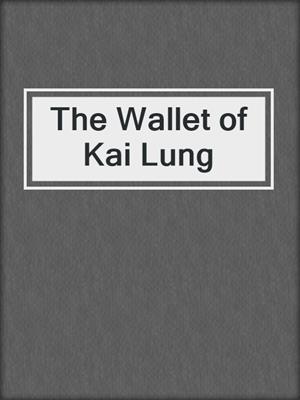 The Wallet of Kai Lung