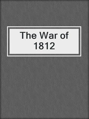 The War of 1812