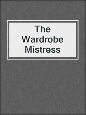 cover image of The Wardrobe Mistress