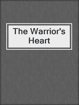 cover image of The Warrior's Heart