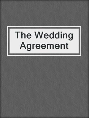 cover image of The Wedding Agreement