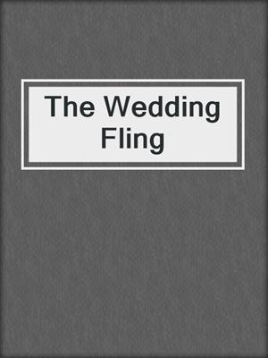 cover image of The Wedding Fling
