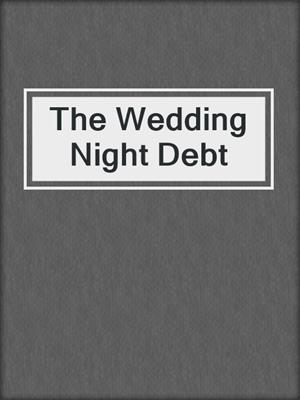 The Wedding Night Debt