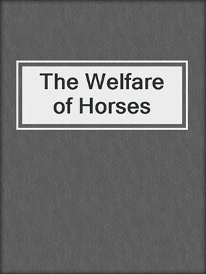 The Welfare of Horses