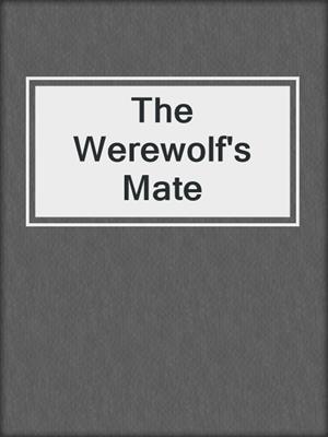 cover image of The Werewolf's Mate