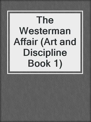 cover image of The Westerman Affair (Art and Discipline Book 1)