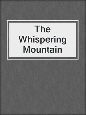 The Whispering Mountain