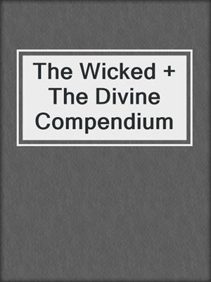cover image of The Wicked + The Divine Compendium