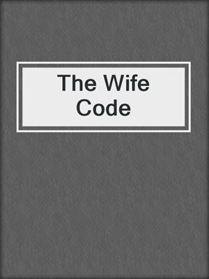 cover image of The Wife Code