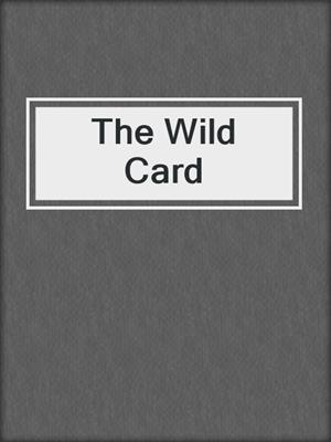 cover image of The Wild Card