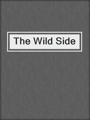 cover image of The Wild Side