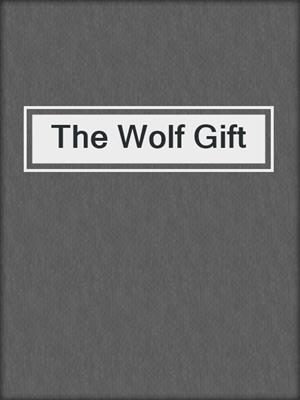 cover image of The Wolf Gift