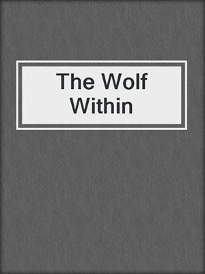 cover image of The Wolf Within